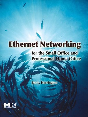 cover image of Ethernet Networking for the Small Office and Professional Home Office